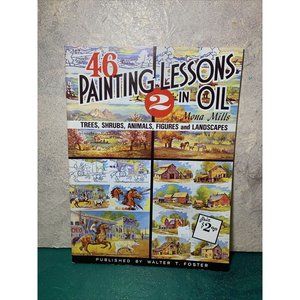 Vintage ~ 46 Painting Lessons In Oil 2 by Mona Mills ~ Walter Foster #167 ~ YaY!